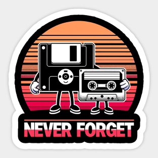 Never Forget Sticker